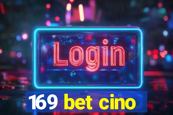 169 bet cino